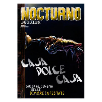 Nocturno 104: Dossier "Casa Dolce Casa" (Case Infestate)