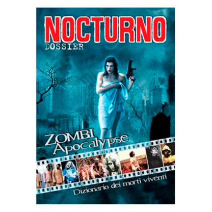 Nocturno 028: Dossier "Zombi Apocalypse" (Morti Viventi)