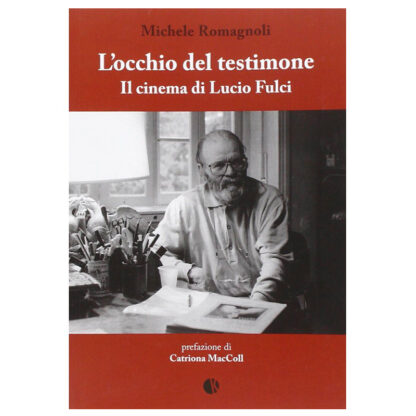 Occhio Del testimone. Il Cinema Di Lucio Fulci (L')