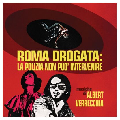 Roma Drogata: La Polizia... - Albert Verrecchia (Doppio Vinile Colorato)