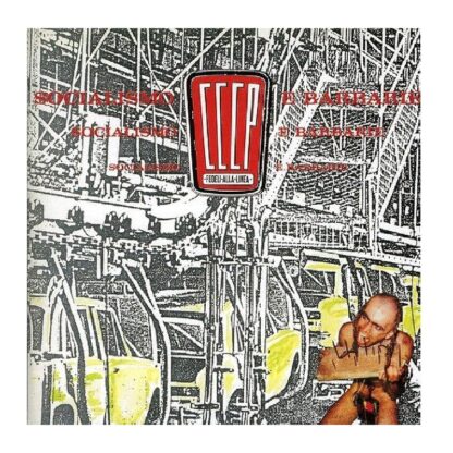 CCCP Fedeli Alla Linea - Socialismo E Barbarie (Cd)