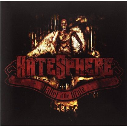 HateSphere – Ballet Of The Brute (Cd)