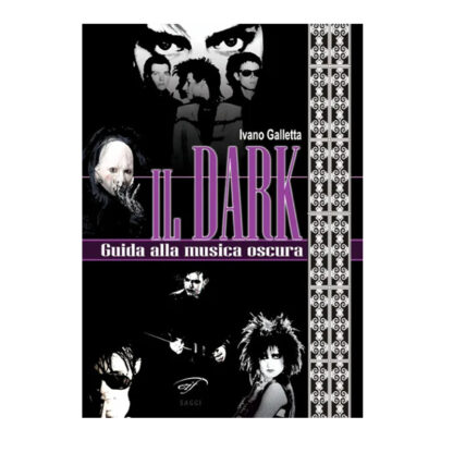 Dark (Il) - Guida Alla Musica Oscura