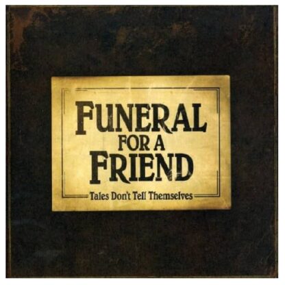 Funeral For A Friend - Tales Don't Tell Themselves (Cd)