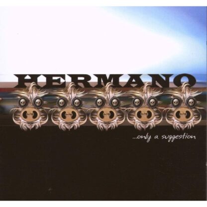 Hermano – ...Only A Suggestion (Cd)
