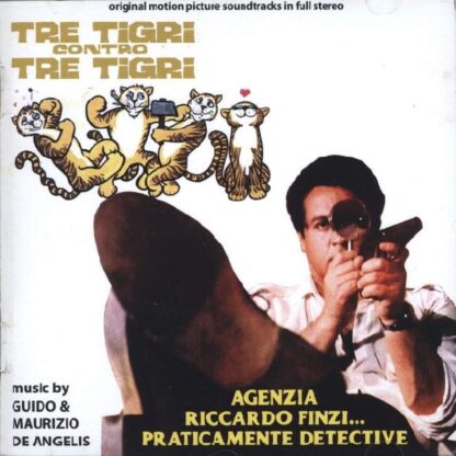 Tre Tigri Contro Tre Tigri / Agenzia Riccardo Finzi... Praticamente Detective - Guido & Maurizio De Angelis (Cd)