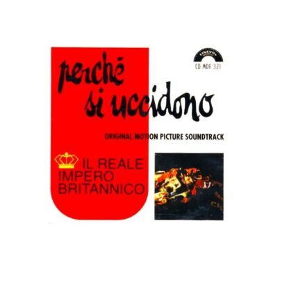 Perché Si Uccidono - Il Reale Impero Britannico [Goblin, Fabio Frizzi & Willy Brezza] (Cd)