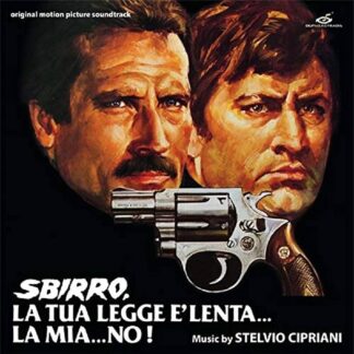 Sbirro, La Tua Legge È Lenta... La Mia... No! - Stelvio Cipriani (Vinile)