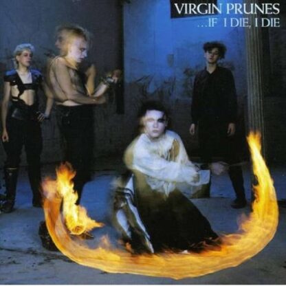 Virgin Prunes - …If I Die, I Die (Vinile Colorato)