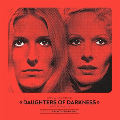 Vestale Di Satana (La): Daughters Of Darkness / Les Lèvres Rouges - François De Roubaix (Vinile)